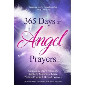 365 Days of Angel Prayers -- Kimberly Marooney